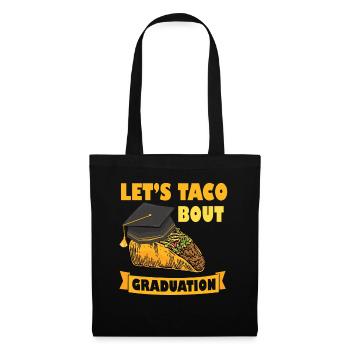 Let's Taco Bout Graduation Graduation Ceremony - Tote Bag - black - Front