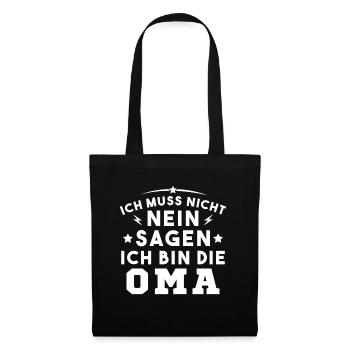 Ich muss nicht nein sagen Ich bin die Oma - Stoffbeutel - Schwarz - Vorne