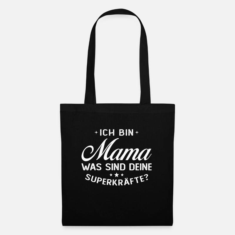 Ich Bin Mama Was SInd Deine Superkräfte? - Stoffbeutel - Schwarz