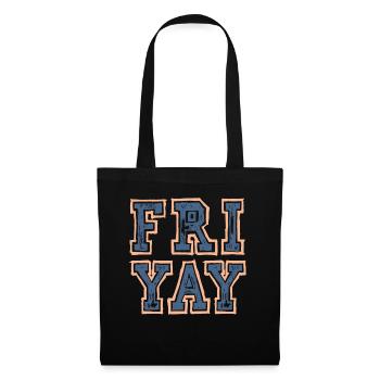 Fri Yay Enseignants Ambiance du week-end de l’école - Sac en tissu - noir - Devant