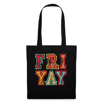 Fri Yay Enseignants Ambiance du week-end de l’école - Sac en tissu - noir - Devant
