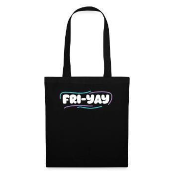 Fri Yay Enseignants Ambiance du week-end de l’école - Sac en tissu - noir - Devant