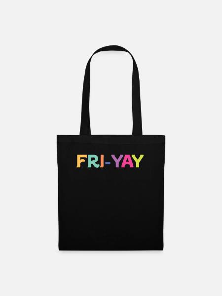 Fri Yay Teachers School Weekend Vibes - Stoffbeutel - Schwarz