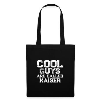 Cool guys are called Kaiser - Stoffbeutel - Schwarz - Vorne
