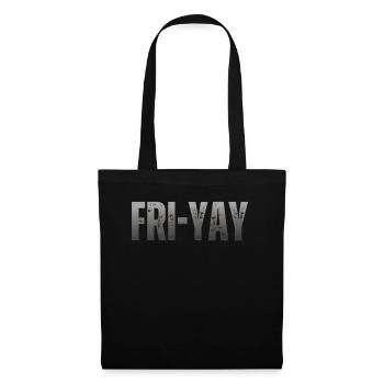Fri Yay Enseignants Ambiance du week-end de l’école - Sac en tissu - noir - Devant