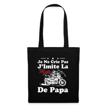 Je Ne Crie Pas J imite La Moto De Papa Humour - Sac en tissu - noir - Devant