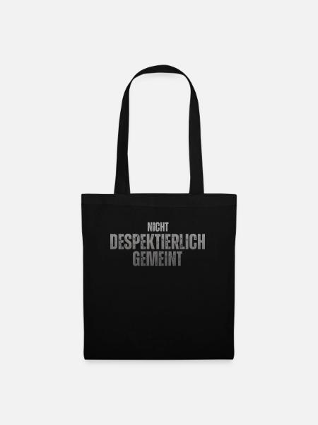 Nicht Despektierlich Gemeint - Stoffbeutel - Schwarz