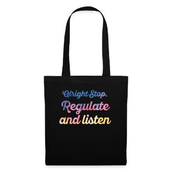 Stop Regulating and Listening Teacher - Tote Bag - black - Front