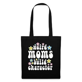 Weird Moms Build Character - Tote Bag - black - Front