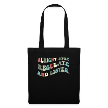 Aufhören Regulieren Und Zuhören Lehrer - Stoffbeutel - Schwarz - Vorne