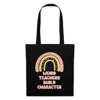 Weird Teachers Build Character Teacher - Tote Bag - black - Front