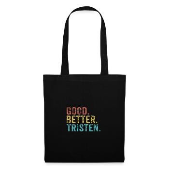 Good better Tristen - Tote Bag - black - Front