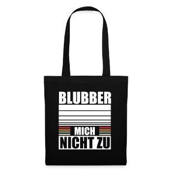 Blubber Mich Nicht Zu Kein Interesse Misanthrop - Stoffbeutel - Schwarz - Vorne
