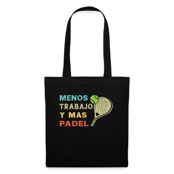 Padel Tennis Fun Less Work And More Padel - Tote Bag - black - Front