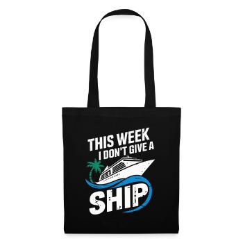 This Week I Don't Give a Ship | Cruise - Tote Bag - black - Front