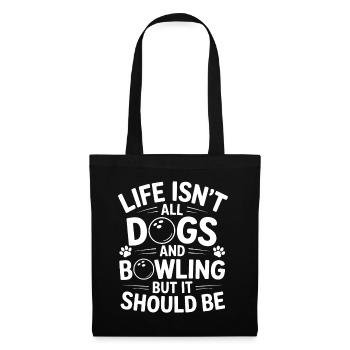 Bowling Spruch Hunde Lustiges Bowling Geschenk - Stoffbeutel - Schwarz - Vorne