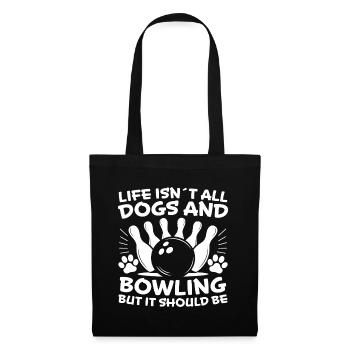 Bowling Spruch Hunde Lustiges Bowling Geschenk - Stoffbeutel - Schwarz - Vorne