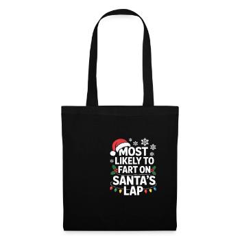 Most Likely To Fart On Santas Lap Funny Christmas - Stoffbeutel - Schwarz - Vorne