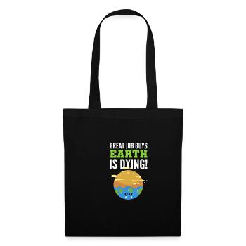 La Terre meurt Cadeau amoureux de la nature - Sac en tissu - noir - Devant