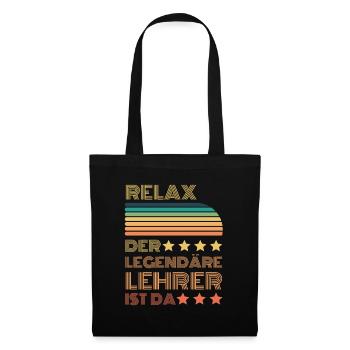 Relax der Legendäre Lehrer ist hier Retro - Stoffbeutel - Schwarz - Vorne