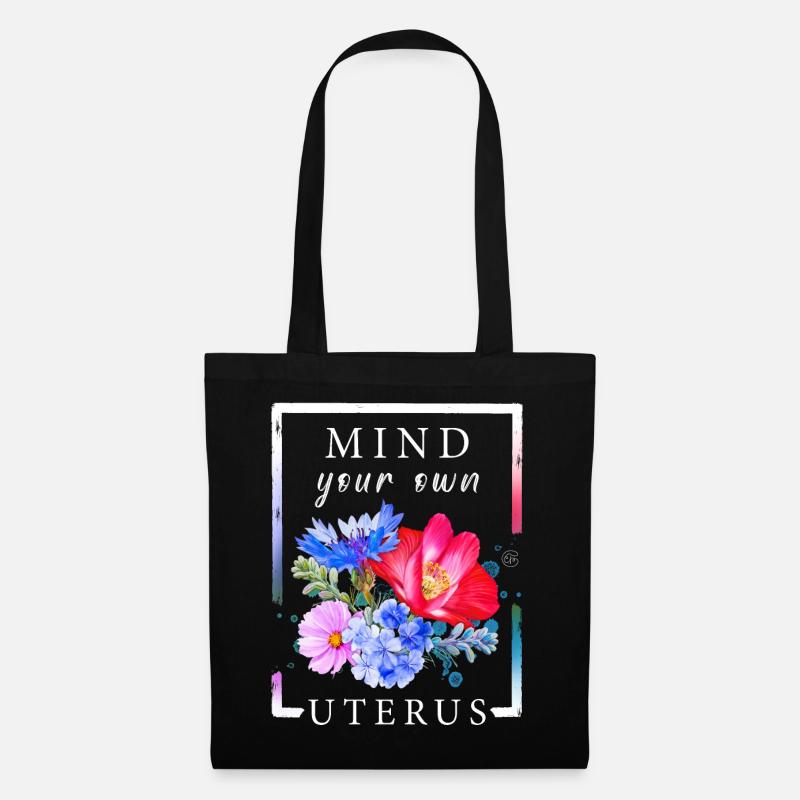 Mind your own uterus - Stoffbeutel - Schwarz