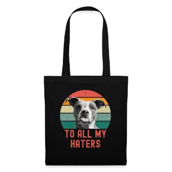 Funny dog saying To all my haters tongue dog - Tote Bag - black - Front