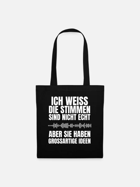 Stimmen nicht echt – geniale Idee - Stoffbeutel - Schwarz
