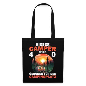 Lustiger 40 Geburtstag Camping Camper Spruch - Stoffbeutel - Schwarz - Vorne