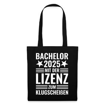 Bachelor 2025 mit der Lizenz zum Klugscheißen - Stoffbeutel - Schwarz - Vorne