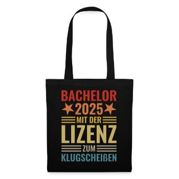 Bachelor 2025 mit der Lizenz zum Klugscheißen - Stoffbeutel - Schwarz - Vorne