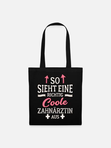 So sieht eine richtig coole Zahnärztin aus Dentist - Stoffbeutel - Schwarz