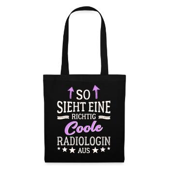 So sieht eine richtig coole Radiologin aus Röntgen - Stoffbeutel - Schwarz - Vorne