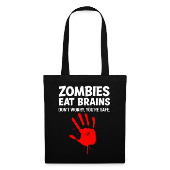 Zombies eat brains - Don ́t worry, you ́re safe. - Tote Bag - black - Front