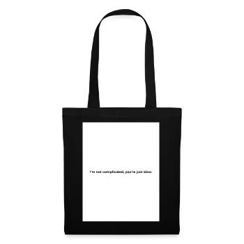 I'm not complicated, you're just slow. - Tote Bag - black - Front