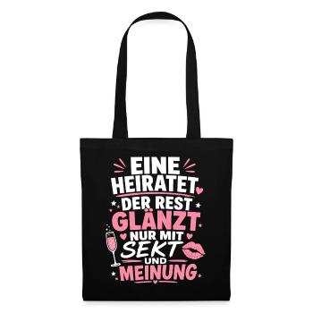 Eine heiratet. Der Rest glänzt nur mit Sekt - Stoffbeutel - Schwarz - Vorne