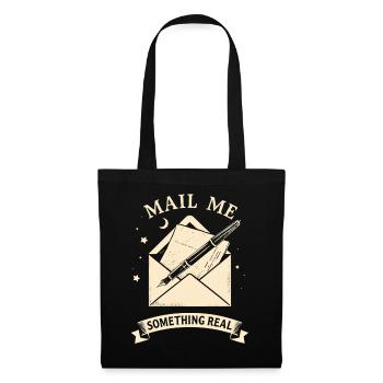 Mail Me Something Real - Tote Bag - black - Front