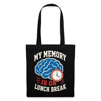 My Memory Is on Lunch Break – Vergesslich - Stoffbeutel - Schwarz - Vorne