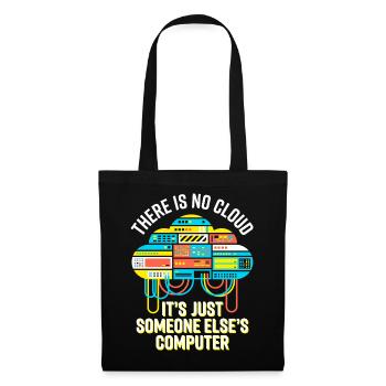 Cloud: It's Just Someone Else's Computer - Stoffbeutel - Schwarz - Vorne