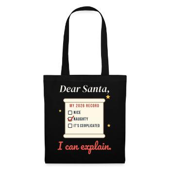 Lieber Weihnachtsmann, ich kann es erklären – freches oder schönes Geschenk - Stoffbeutel - Schwarz - Vorne