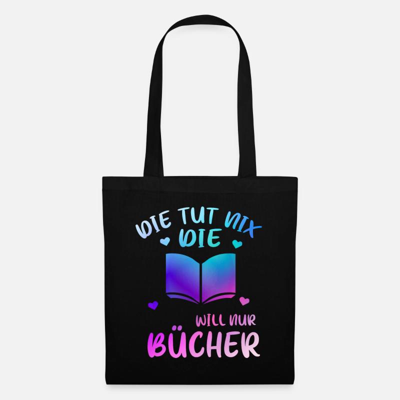 Die Tut Nix Die Will Nur Bücher Lesen Geschenk - Stoffbeutel - Schwarz