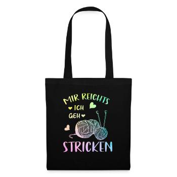 Strickerin Geschenk | Mir Reichts Ich geh Stricken - Stoffbeutel - Schwarz - Vorne