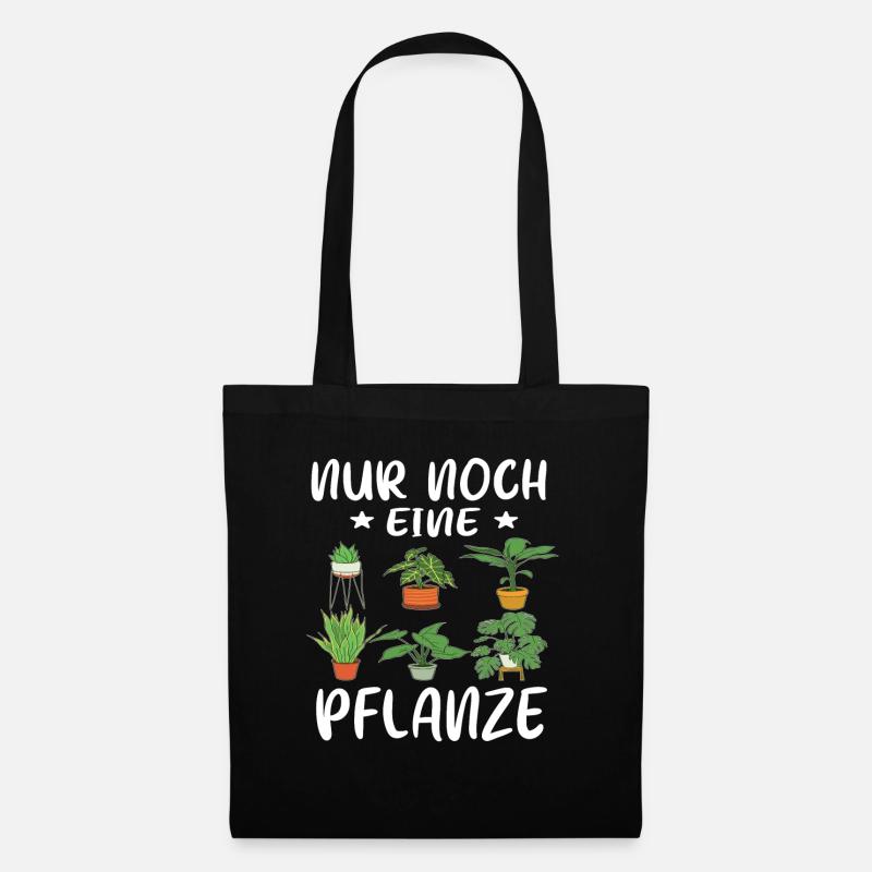 Nur noch eine Pflanze | Lustiges Gärtner Geschenk - Stoffbeutel - Schwarz