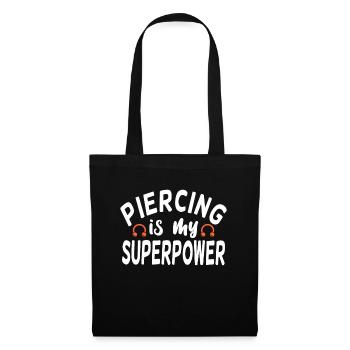 Piercing Is My Superpower Piercing Fun - Tote Bag - black - Front
