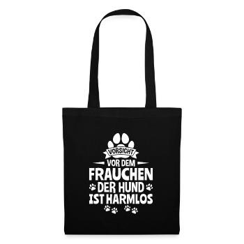 Vorsicht vor dem Frauchen der Hund ist harmlos - Stoffbeutel - Schwarz - Vorne