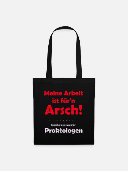 Geschenkidee Geschenk lustiger Spruch Proktologe - Stoffbeutel - Schwarz