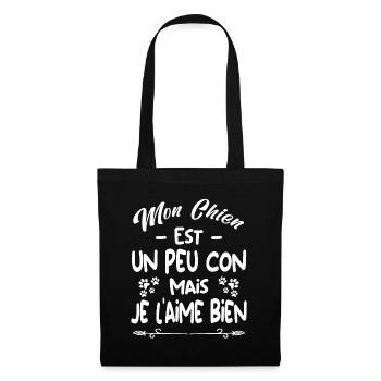 Mon Chien est un peu con mais je l'aime bien - Sac en tissu - noir - Devant