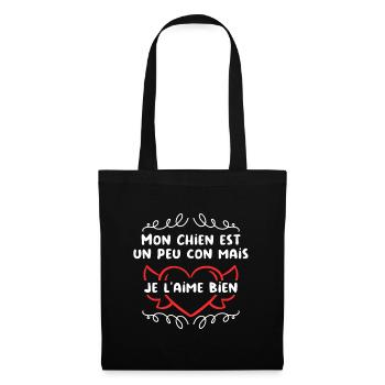 Mon Chien est un peu con mais je l'aime bien - Sac en tissu - noir - Devant