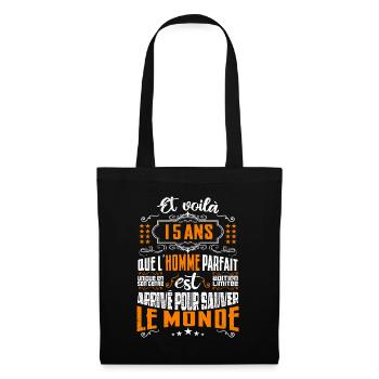 15 ans, Homme parfait, cadeau anniversaire 15ans - Sac en tissu - noir - Devant