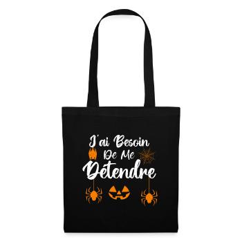 J’ai besoin de me détendre - Sac en tissu - noir - Devant