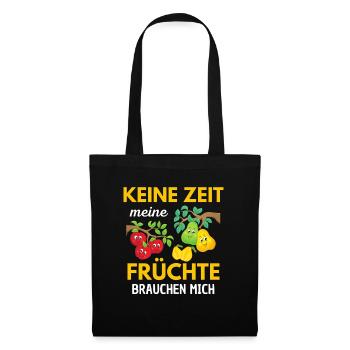 Keine Zeit meine Früchte brauchen mich - Stoffbeutel - Schwarz - Vorne